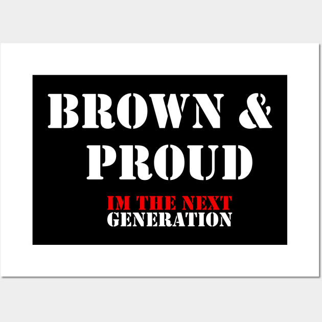 Brown & Proud Chicano Pride Mexican American Histroy Wall Art by Tesign2020